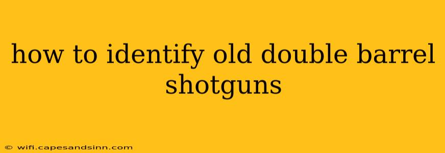 how to identify old double barrel shotguns