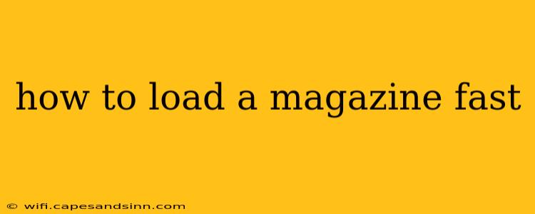 how to load a magazine fast