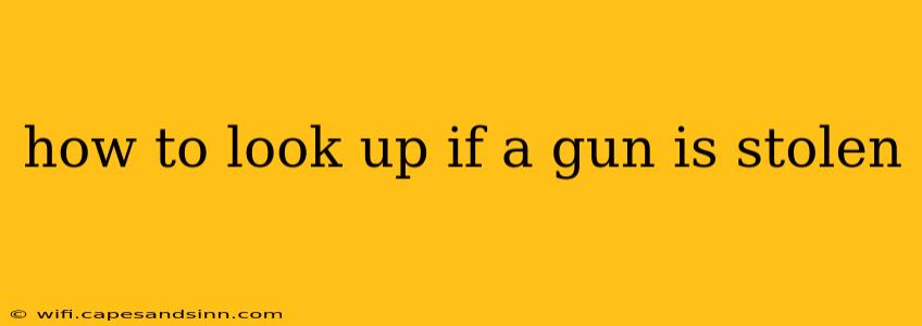 how to look up if a gun is stolen