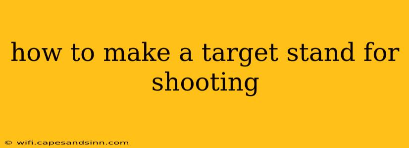 how to make a target stand for shooting