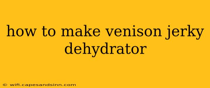 how to make venison jerky dehydrator