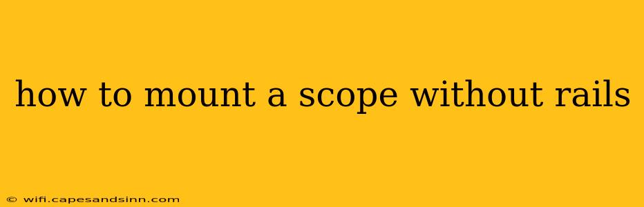 how to mount a scope without rails