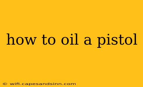 how to oil a pistol