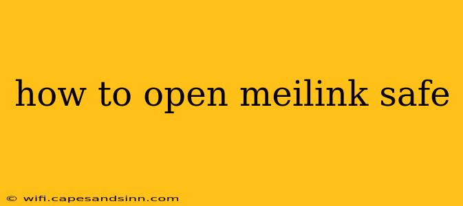 how to open meilink safe