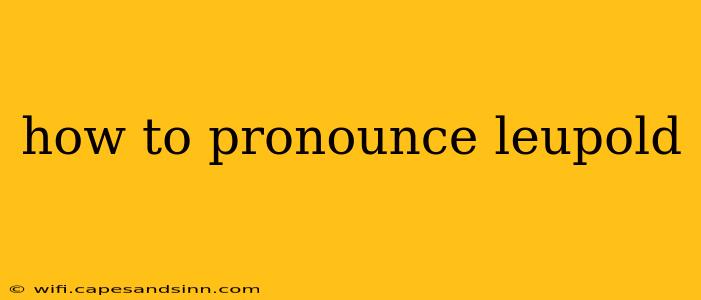 how to pronounce leupold