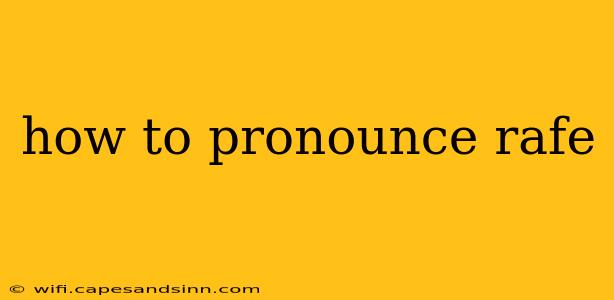 how to pronounce rafe