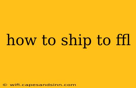 how to ship to ffl