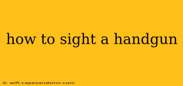 how to sight a handgun