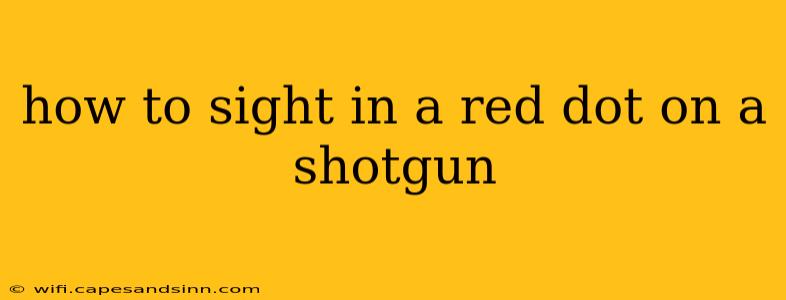 how to sight in a red dot on a shotgun