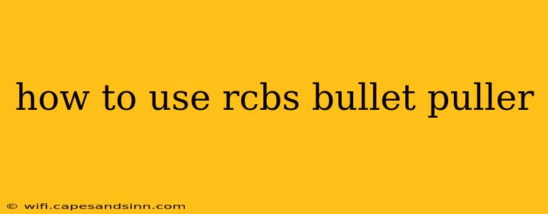 how to use rcbs bullet puller