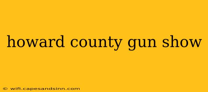 howard county gun show