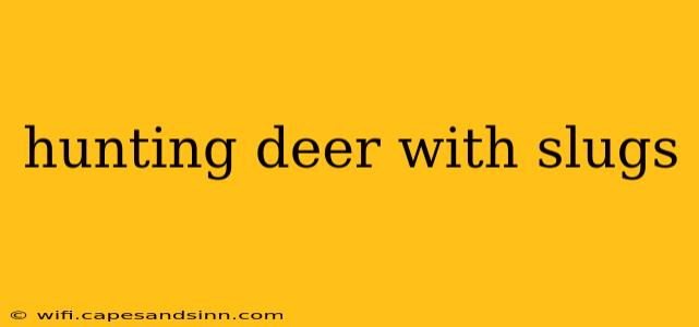 hunting deer with slugs