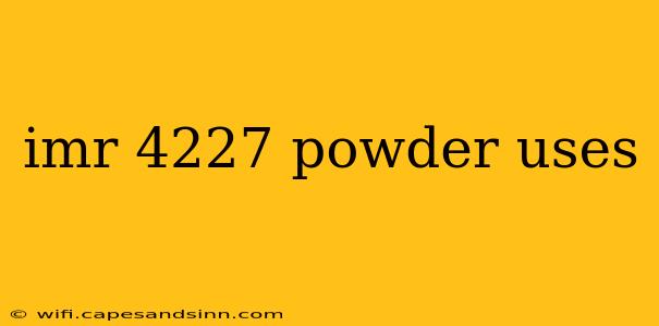 imr 4227 powder uses