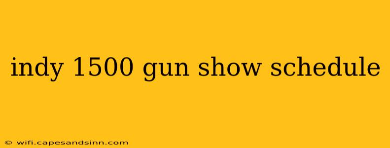 indy 1500 gun show schedule