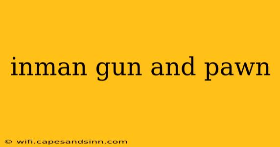 inman gun and pawn