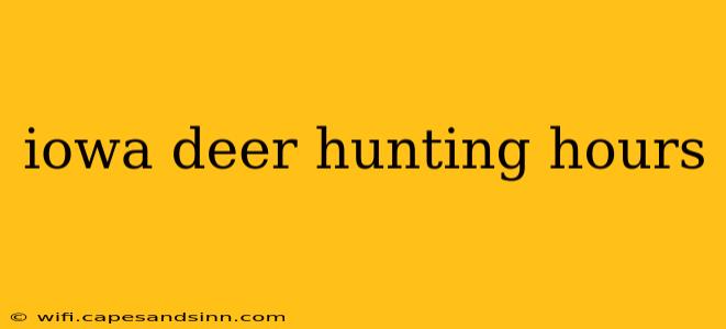 iowa deer hunting hours