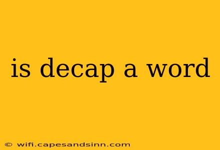 is decap a word