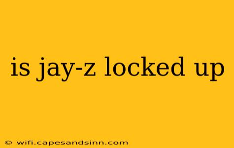 is jay-z locked up