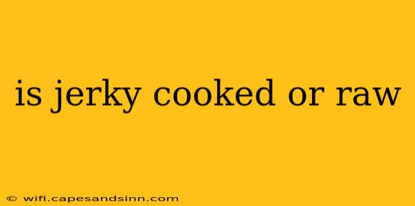 is jerky cooked or raw