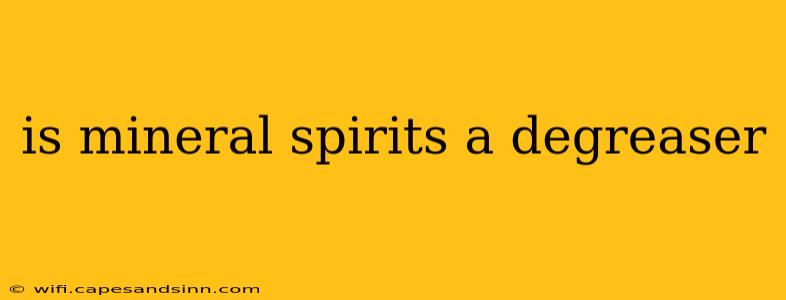 is mineral spirits a degreaser