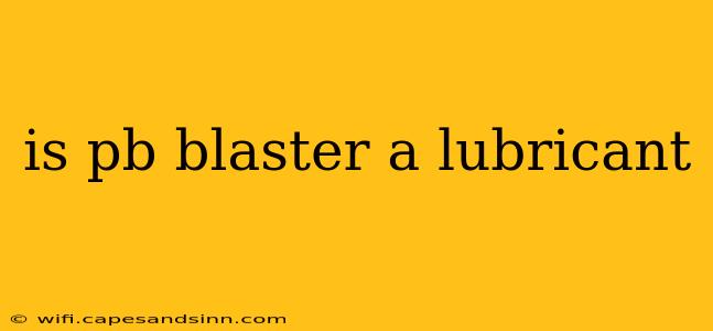 is pb blaster a lubricant