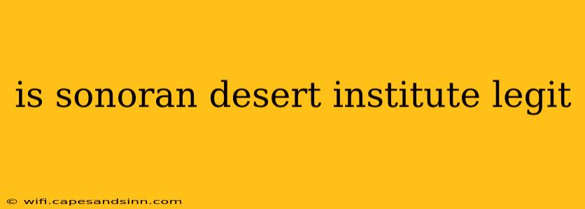 is sonoran desert institute legit