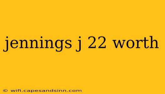 jennings j 22 worth