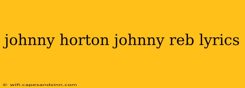 johnny horton johnny reb lyrics