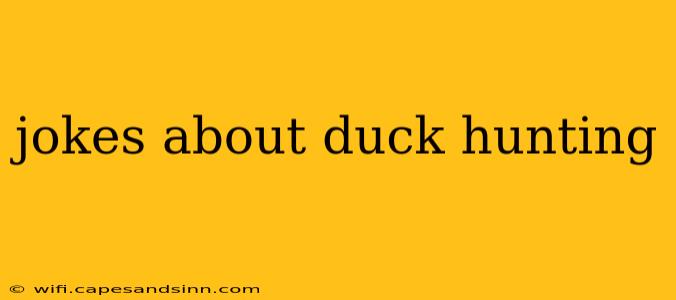 jokes about duck hunting