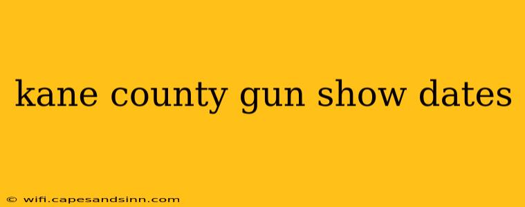 kane county gun show dates