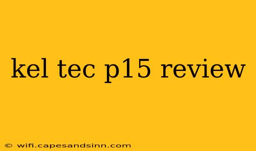 kel tec p15 review