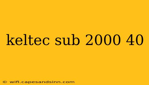 keltec sub 2000 40