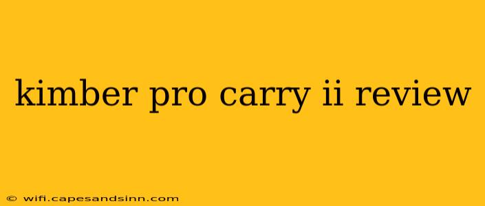 kimber pro carry ii review