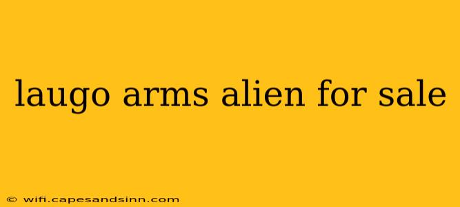 laugo arms alien for sale