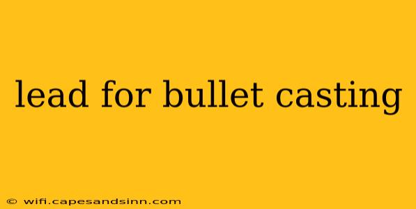 lead for bullet casting