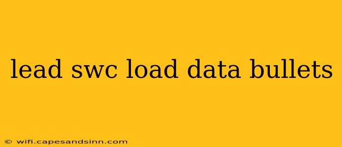 lead swc load data bullets