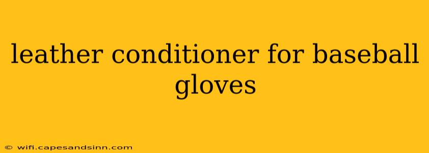 leather conditioner for baseball gloves