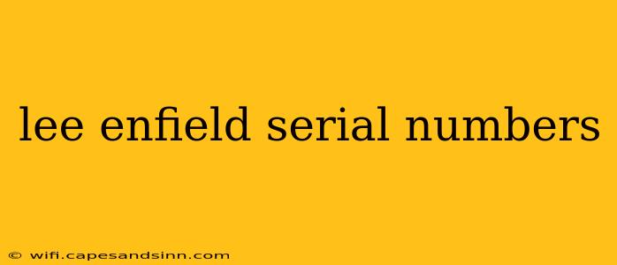 lee enfield serial numbers