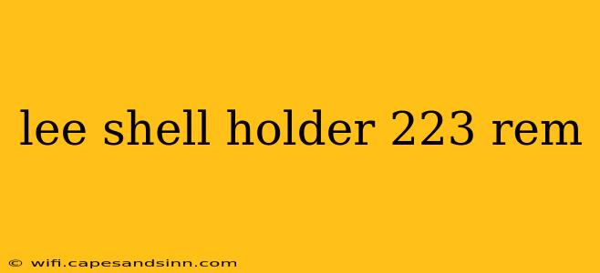 lee shell holder 223 rem