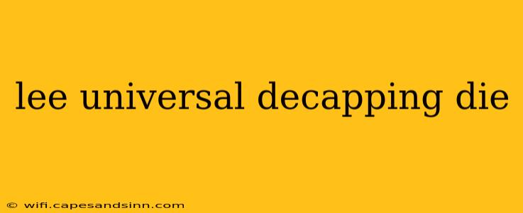 lee universal decapping die