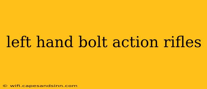 left hand bolt action rifles