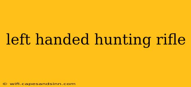 left handed hunting rifle