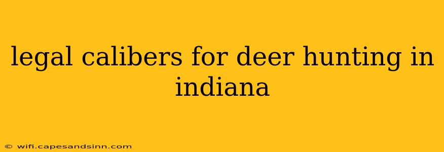 legal calibers for deer hunting in indiana