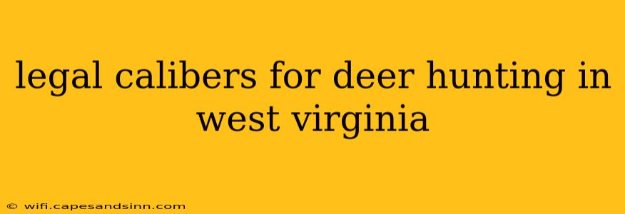 legal calibers for deer hunting in west virginia