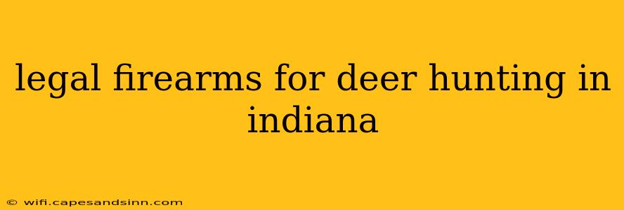 legal firearms for deer hunting in indiana