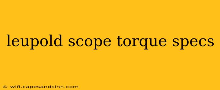 leupold scope torque specs