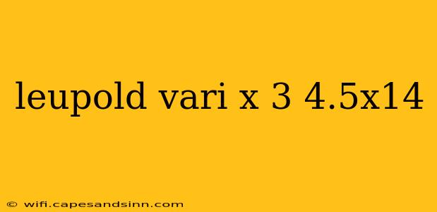 leupold vari x 3 4.5x14