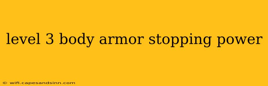 level 3 body armor stopping power