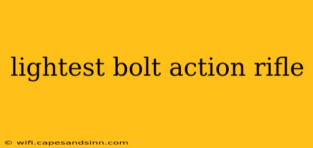 lightest bolt action rifle