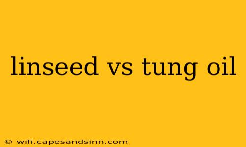 linseed vs tung oil